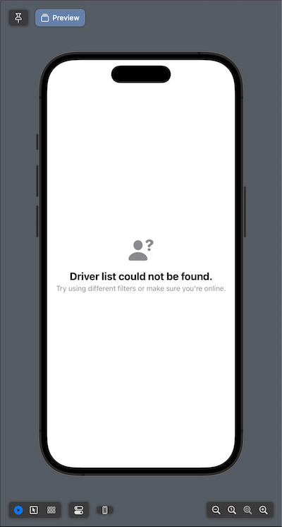 A screenshot of an Xcode preview, depicting an example ContentUnavailableView(), the text reads "Driver list could not be found. Try using different filters or make sure you're online."